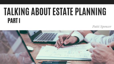 Talking Estate Planning 1 - Patti Spencer