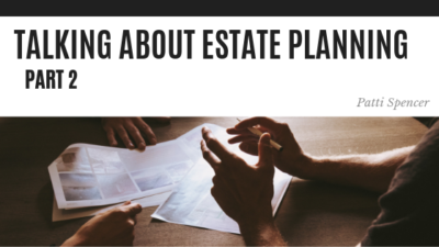 Talking Estate Planning 2 - Patti Spencer