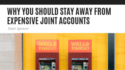 Why You Should Stay Away from Joint Accounts - Patti Spencer